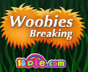 Woobies breaking